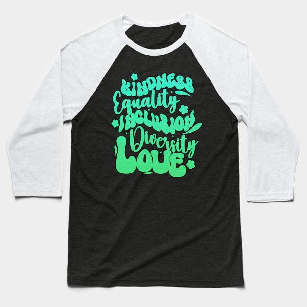 Kindness equality inclusion diversity love Inspirational Groovy Baseball T-Shirt by click2print